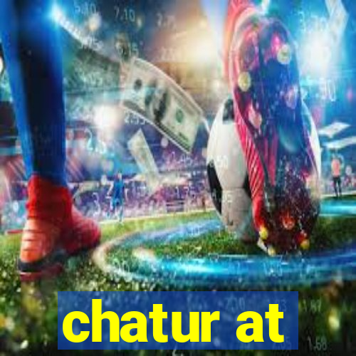 chatur at